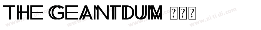 The Geantdum字体转换